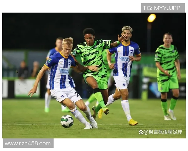 布莱顿与纽卡斯尔联队精彩对决结果揭晓，赛季走势分析与未来展望